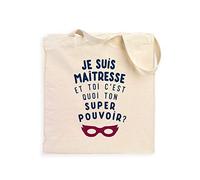 Ma petite tribu Totebag Je suis Maîtresse Et Toi C'est Quoi Ton Super Pouvoir ?