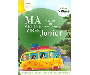 Ma petite virée - Carnet de voyage JUNIOR | De 7 à 10 ans inclus | Carnet d'activités | Jeux sur la route | Journal de bord: Un road trip en famille ... se divertir, s'occuper et se souvenir