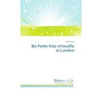 Ma Petite Voix minsuffle la Lumière - Cathy Divine - Vie Editions - broché - Guide