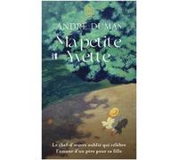 Ma petite Yvette André Dumas (Auteur)