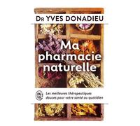 Ma pharmacie naturelle - Yves Donadieu - J'ai Lu - broché - Guide