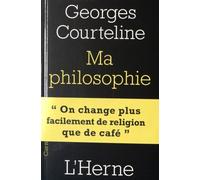 Ma philosophie - CORTELINE GEORGES - L'herne - broché - Roman