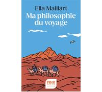 Ma philosophie du voyage - Ella Maillart - Payot - Poche - Roman