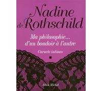Ma philosophie... d'un boudoir à l'autre: Carnets intimes