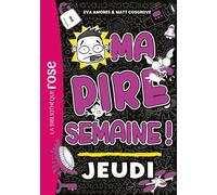 Ma pire semaine 04 - Jeudi - Eva Amores - Bb Rose Verte - Poche - Roman cadet