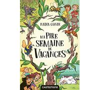 Ma pire semaine de vacances