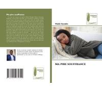 Ma Pire Souffrance