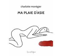 Ma plaie d'Asie