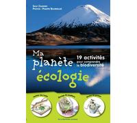 Ma Planete Écologie - 19 Activités Pour Comprendre La Biodiversité