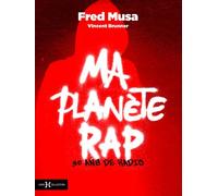 Ma Planète Rap - Vincent Brunner - Hors Collection - broché - Biographie