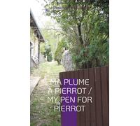 Ma Plume à Pierrot / My Pen For Pierrot