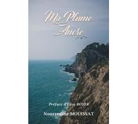MA PLUME ANCRE: Poésie lyrique et didactique