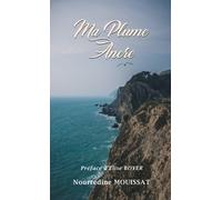 MA PLUME ANCRE: Poésie lyrique et didactique