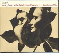 Ma Plus Belle Histoire D'amour... Barbara