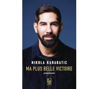 Ma plus belle victoire: Autobiographie