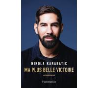 Ma plus belle victoire: Autobiographie