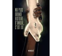 Ma Plus Grande Histoire D'amour C'est Lui