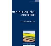 Ma plus grande pièce c'est dehors
