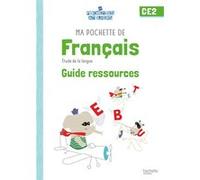 Ma pochette de français CE2 - Les Pochettes Ateliers - Guide ressources Catherine Chapoulaud (Auteur), Muriel Lemonsu (Auteur), Valérie Hélie (Auteur)