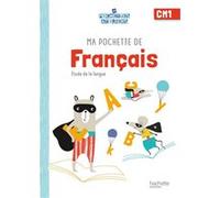 Ma pochette de français CM1 - Les Pochettes Ateliers - Pochette élève Philippe Bourgouint (Auteur), Jean-Charles Berthier (Auteur), Madame Florence Solari (Auteur)