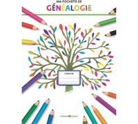 Ma pochette de généalogie Jeanne-Marie Morin (Auteur), Mathilde Morin (Auteur)