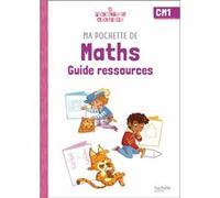 Ma pochette de maths CM1 - Les Pochettes Ateliers - Guide ressources Audrey Forest (Auteur), Philippe Bourgouint (Auteur), Romie Jenco (Auteur)