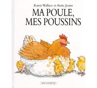 Ma poule, mes poussins