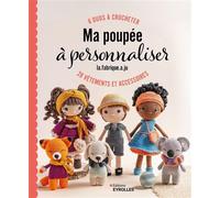 Ma poupée à personnaliser - 6 duos à crocheter, 28 vêtements et accessoires