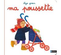 Ilya Green – Ma poussette – Un album plein de fantaisie où le tout-petit joue à être grand – Cartonné