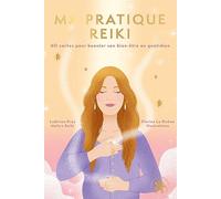 Ma pratique Reiki Ludivine Pras (Auteur)