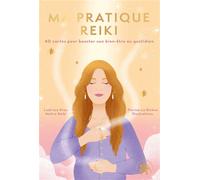 Ma pratique Reiki - 60 cartes pour booster son bien-être au quotidien - Ludivine Pras - Lotus Et L'elephant - Jeux livres objets