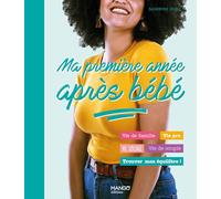 Sandrine Dury – Ma première année après bébé – Guide – Broché
