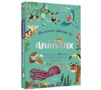 MA PREMIERE ANTHOLOGIE DES ANIMAUX