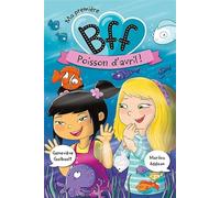 Ma premiere bff v 07 poisson d'avril