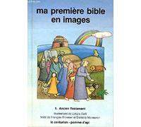 Ma première Bible en images Tome 1: Ancien Testament
