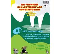 Ma première collection d'art #3 Art post-moderne - President Vertut - Notari Eds - broché - Document jeunesse