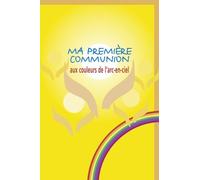 Ma Premiere Communion Aux Couleurs De L'arc-En-Ciel