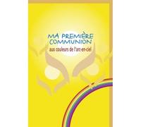 Ma première communion aux couleurs de l'arc-en-ciel - Collectif Cerf - Fidelite Eds - broché - Livre