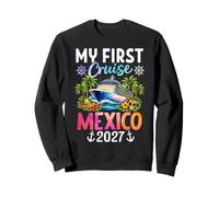 Ma première croisière Mexique 2027 Vacation Travel Cruise Memory Sweatshirt