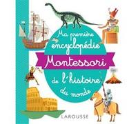 Ma première encyclopédie Montessori de l'histoire du monde Collectif (Auteur)