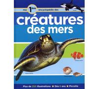 Ma première encyclopédie sur les créatures des mers