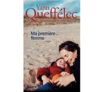 Ma première femme Yann Queffélec (Auteur)