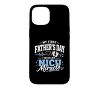 Ma première fête des pères avec Mon Miracle de l'unité néonatale des Soins intensifs Coque pour iPhone 15
