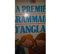 Ma premiere grammaire d'anglais 032197