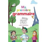 Ma première grammaire - Nouveau Ulysse à Paris - Livre du professeur