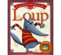 MA PREMIERE GRANDE HISTOIRE DE LOUP