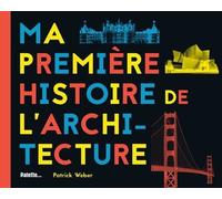 Ma Première Histoire De L'architecture