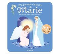 Ma Première Histoire De Marie - Avec Les Plus Beaux Chants Chrétiens !