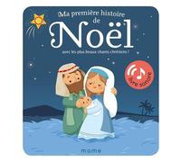 Ma Première Histoire De Noël - Avec Les Plus Beaux Chants Chrétiens !
