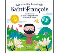 Ma Première Histoire de Saint François – Avec des chants de Jean‑François Kieffer